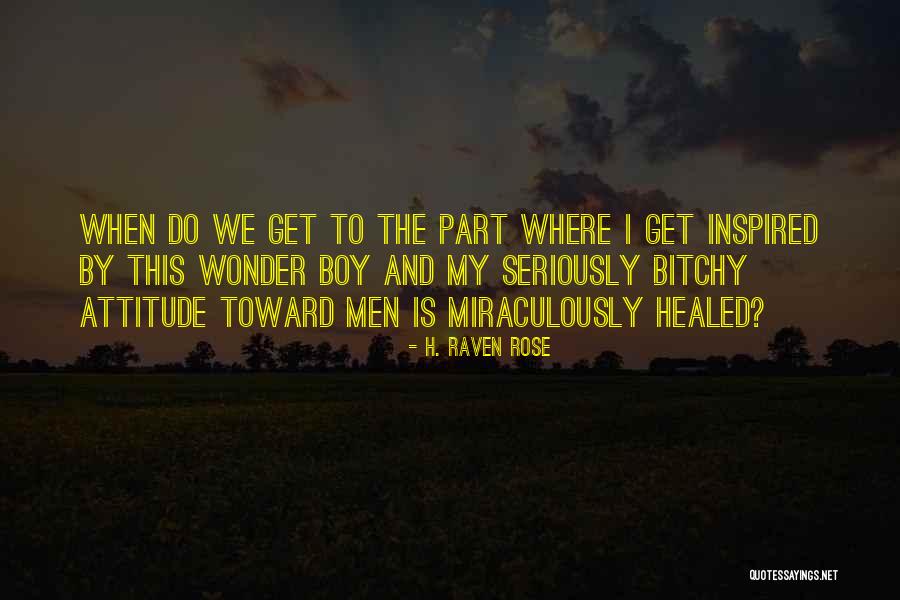 H. Raven Rose Quotes 2063786 H. Raven Rose Quotes 2063786