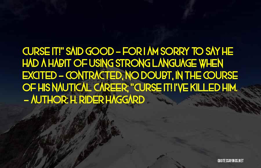 H. Rider Haggard Quotes 1849722