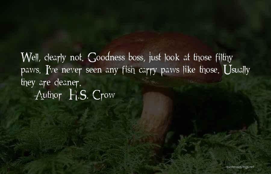 H.S. Crow Quotes 722078