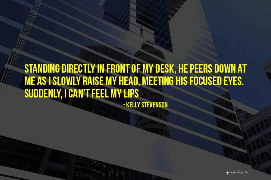 H Standing Desk Quotes By Kelly Stevenson H Standing Desk Quotes By Kelly Stevenson