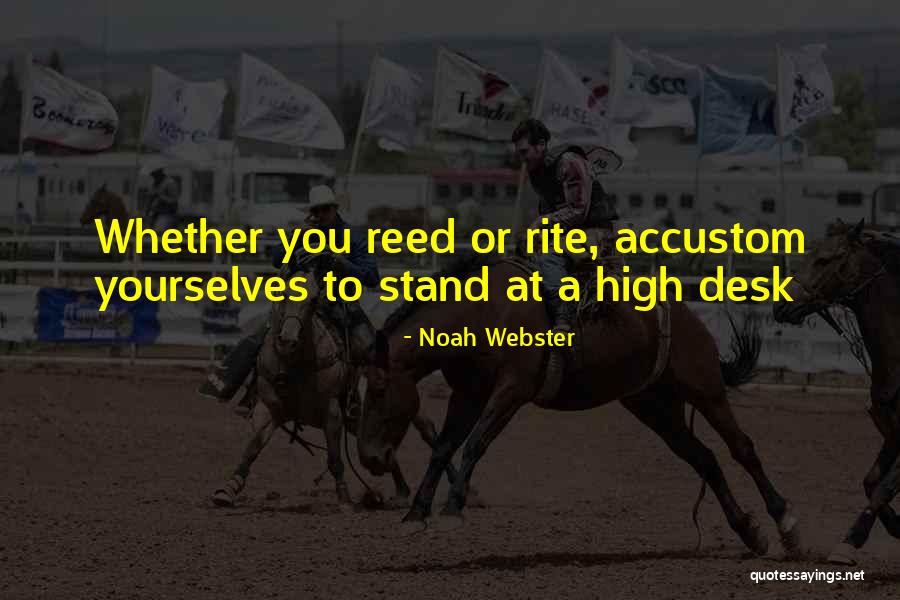 H Standing Desk Quotes By Noah Webster H Standing Desk Quotes By Noah Webster