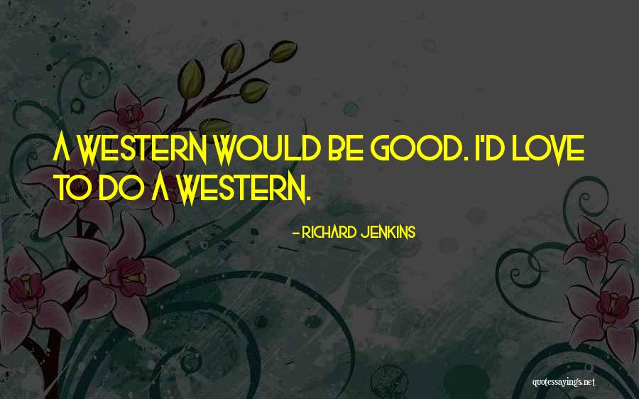 H V Jenkins Quotes By Richard Jenkins H V Jenkins Quotes By Richard Jenkins