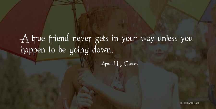 H.w. Arnold Quotes By Arnold H. Glasow H.w. Arnold Quotes By Arnold H. Glasow