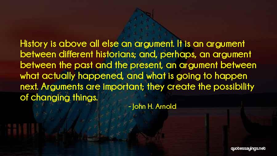 H.w. Arnold Quotes By John H. Arnold H.w. Arnold Quotes By John H. Arnold
