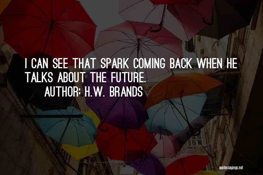 H.W. Brands Quotes 1450135