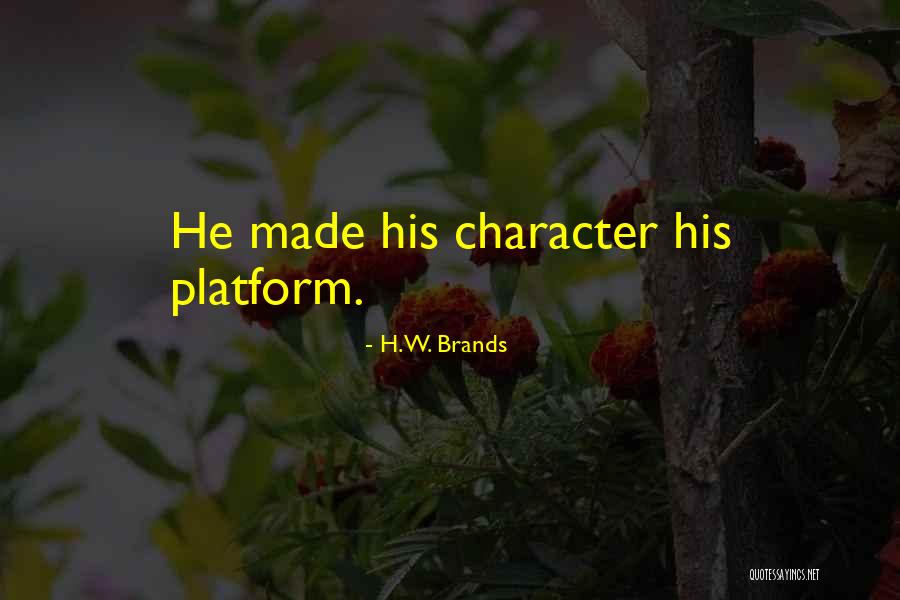 H.W. Brands Quotes 1747458