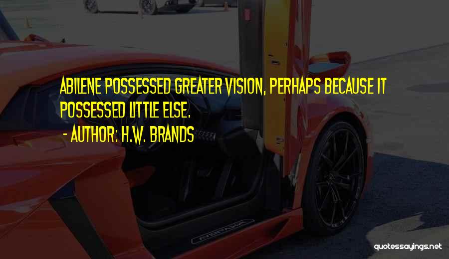 H.W. Brands Quotes 2204172