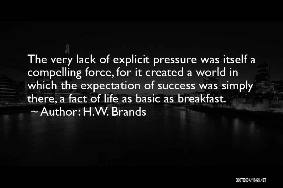 H.W. Brands Quotes 827197