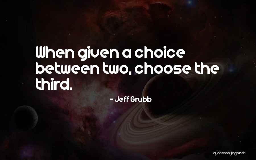 H W O Grubb Quotes By Jeff Grubb