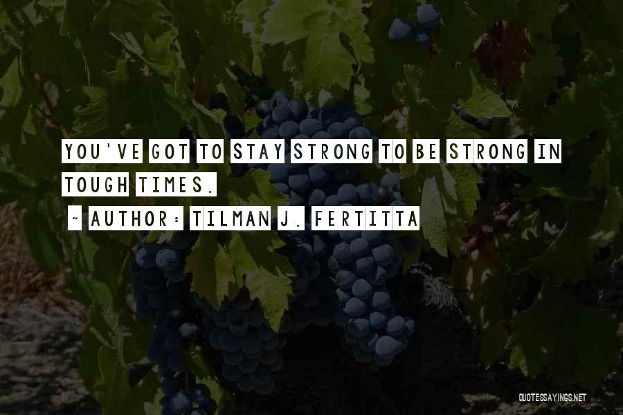 H W Tilman Quotes By Tilman J. Fertitta