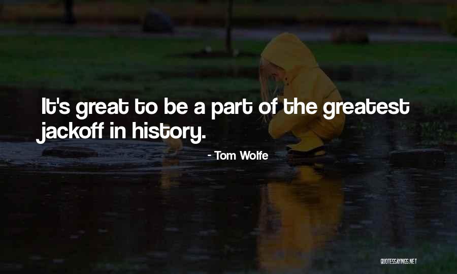 H Y M Quotes By Tom Wolfe H Y M Quotes By Tom Wolfe
