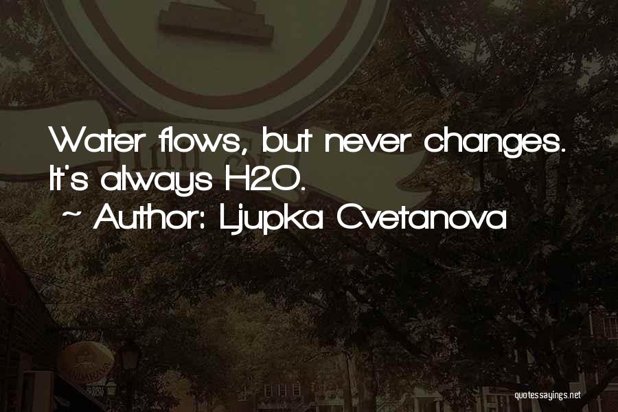 H2o Quotes By Ljupka Cvetanova