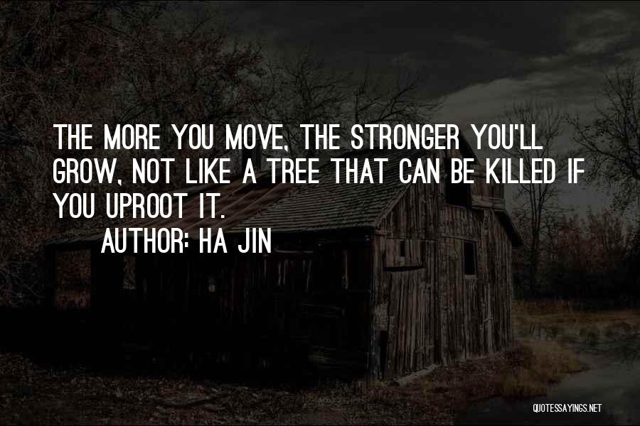 Ha Jin Quotes 376355