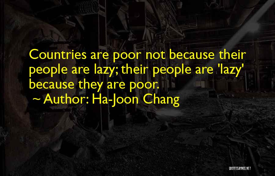 Ha-Joon Chang Quotes 1725531