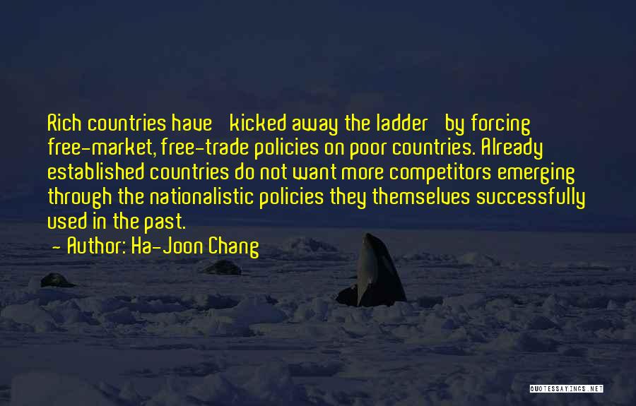 Ha-Joon Chang Quotes 1922819