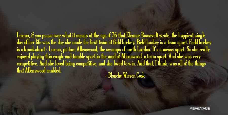 Ha Sounds Like My House Quotes By Blanche Wiesen Cook Ha Sounds Like My House Quotes By Blanche Wiesen Cook