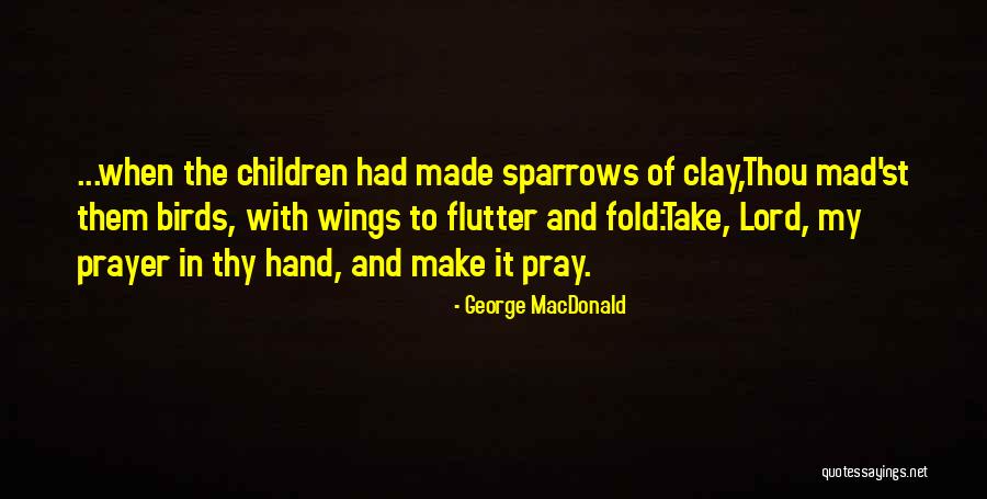 Haaaaaaaay Quotes By George MacDonald Haaaaaaaay Quotes By George MacDonald