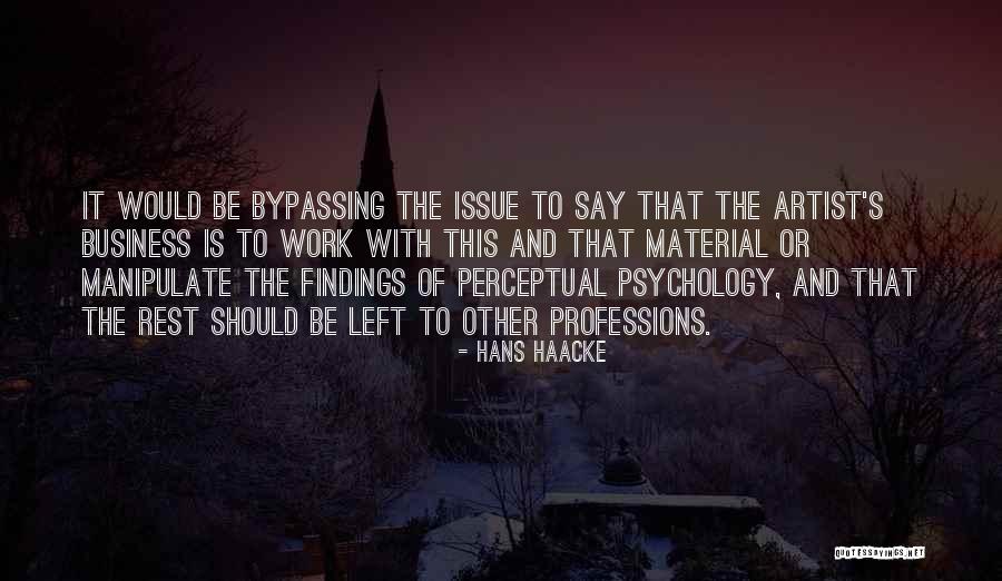 Haacke Quotes By Hans Haacke Haacke Quotes By Hans Haacke