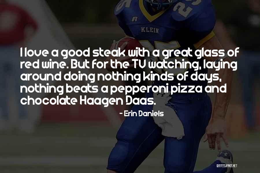 Haagen Quotes By Erin Daniels Haagen Quotes By Erin Daniels