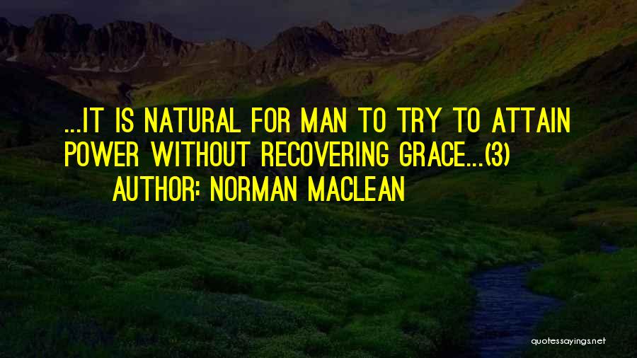 Haatdragend Quotes By Norman Maclean