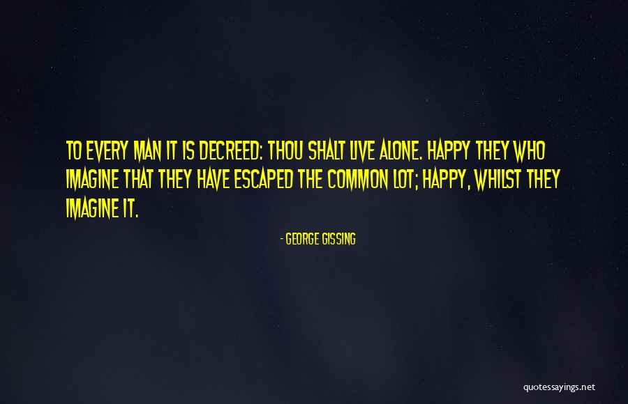 Habanero Peppers Quotes By George Gissing Habanero Peppers Quotes By George Gissing