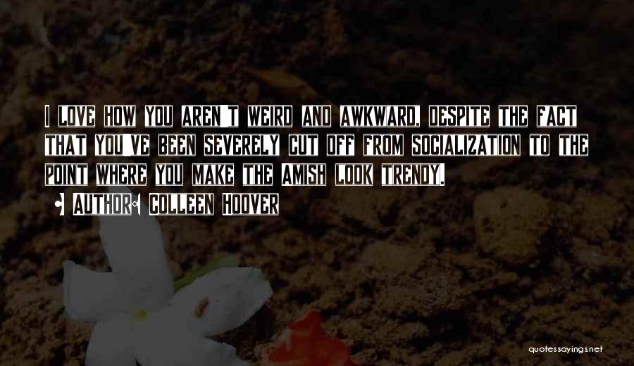 Habashaw Quotes By Colleen Hoover