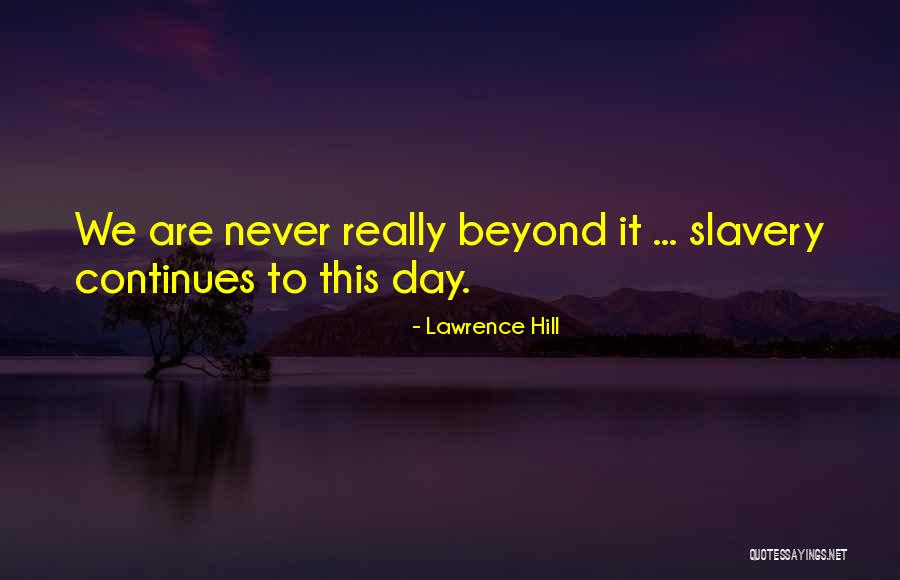 Habbit Quotes By Lawrence Hill Habbit Quotes By Lawrence Hill