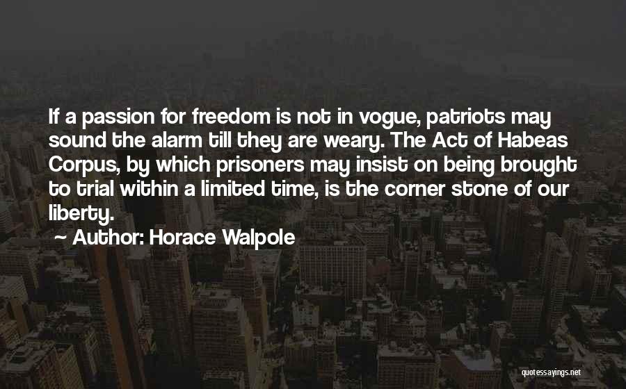 Habeas Corpus Quotes By Horace Walpole