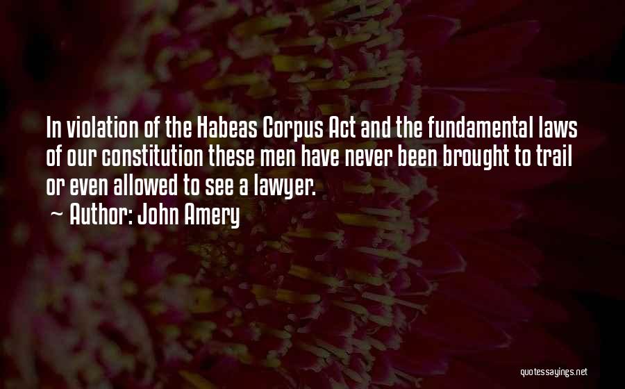 Habeas Corpus Quotes By John Amery