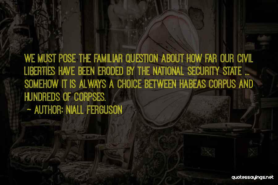 Habeas Corpus Quotes By Niall Ferguson