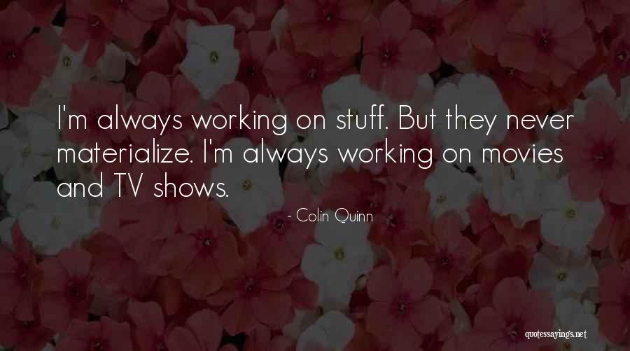 Habeeb Rahman Quotes By Colin Quinn Habeeb Rahman Quotes By Colin Quinn