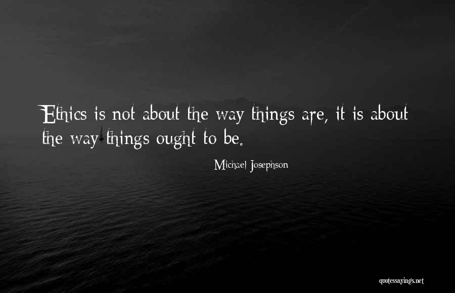 Habekost Dds Quotes By Michael Josephson Habekost Dds Quotes By Michael Josephson