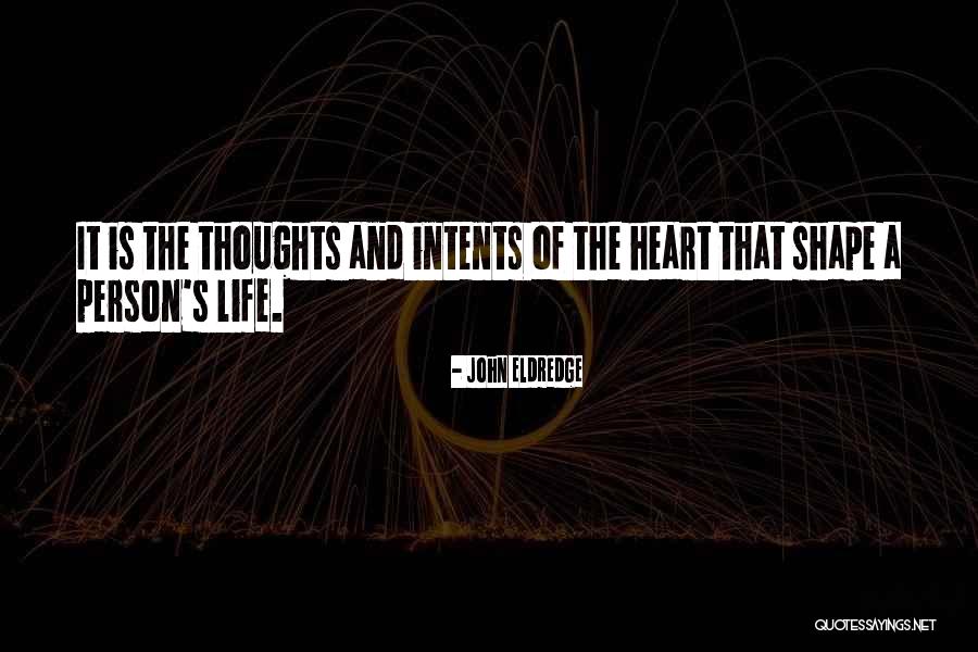 Habentar Quotes By John Eldredge Habentar Quotes By John Eldredge