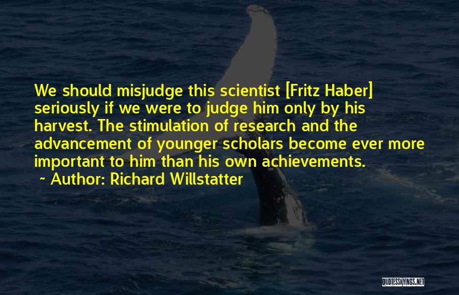 Haber Quotes By Richard Willstatter