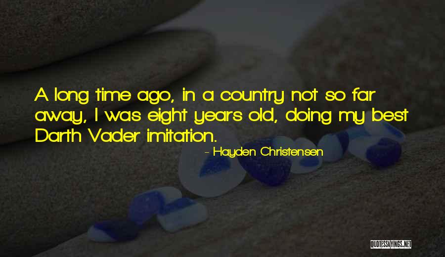 Haberdarre Quotes By Hayden Christensen Haberdarre Quotes By Hayden Christensen