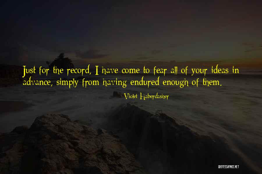 Haberdasher Quotes By Violet Haberdasher Haberdasher Quotes By Violet Haberdasher