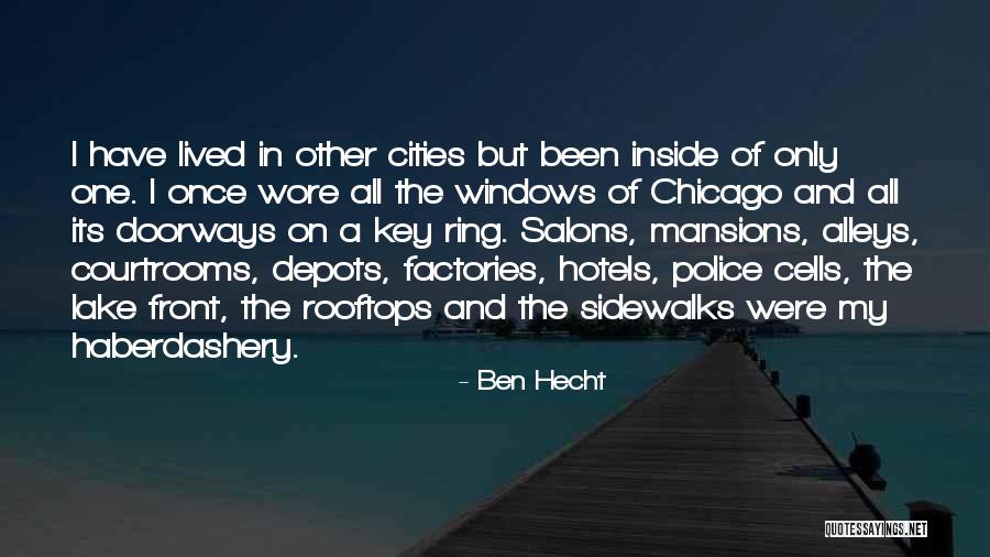 Haberdashery Quotes By Ben Hecht