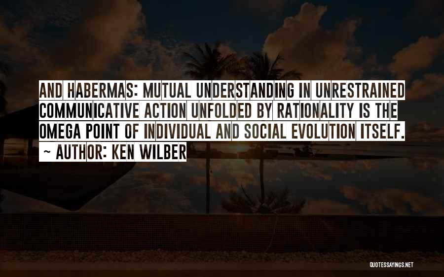 Habermas Quotes By Ken Wilber