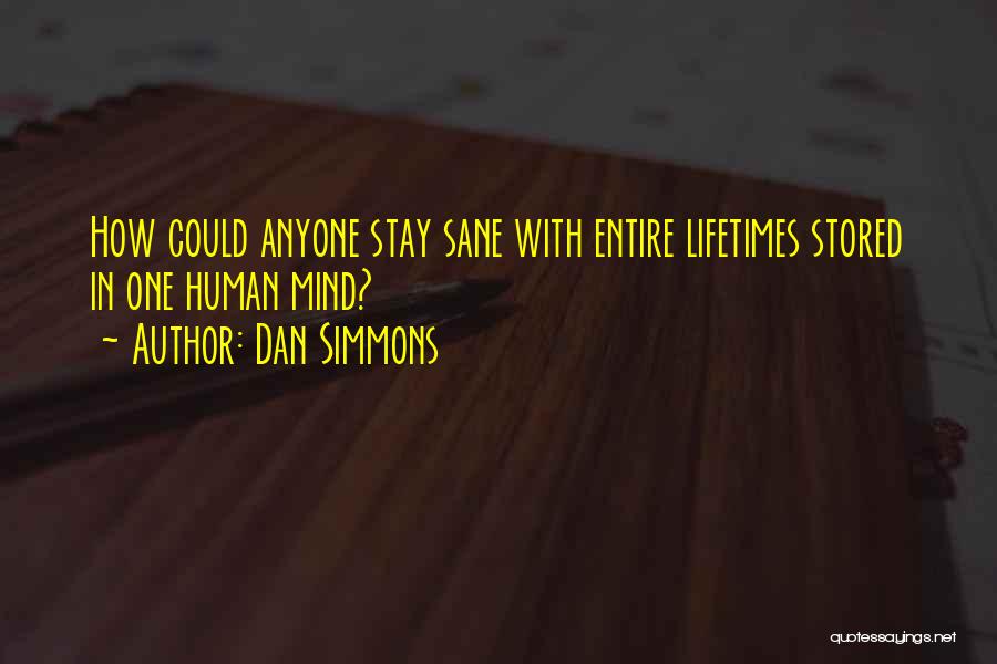 Habib Bank Quotes By Dan Simmons