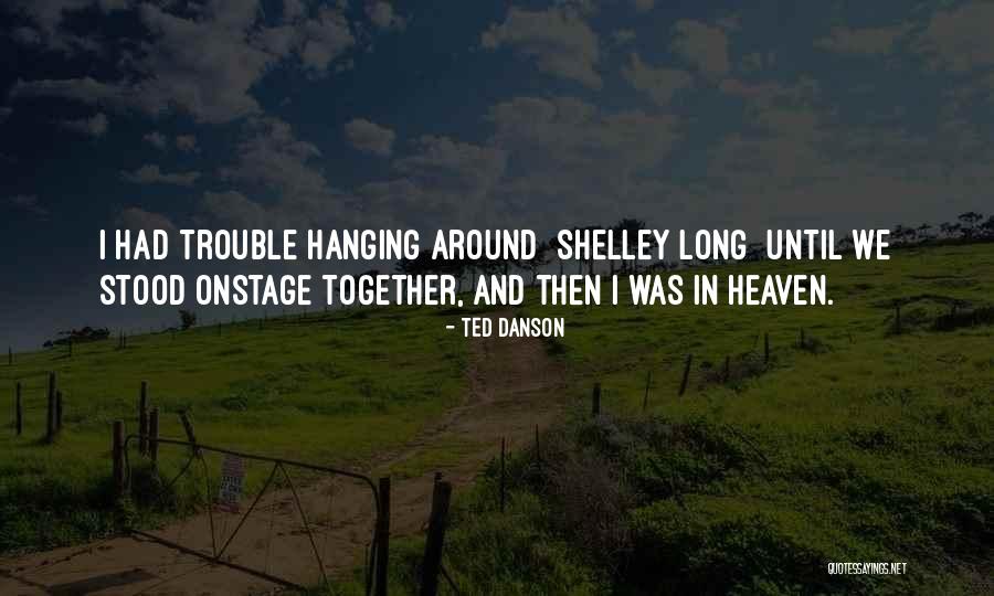 Habidah Quotes By Ted Danson Habidah Quotes By Ted Danson