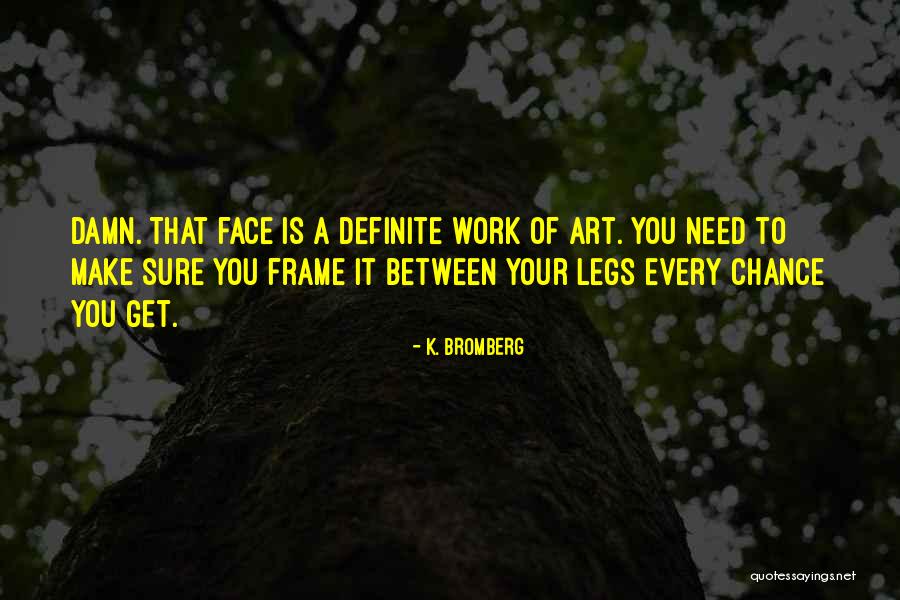 Habilles Quotes By K. Bromberg Habilles Quotes By K. Bromberg