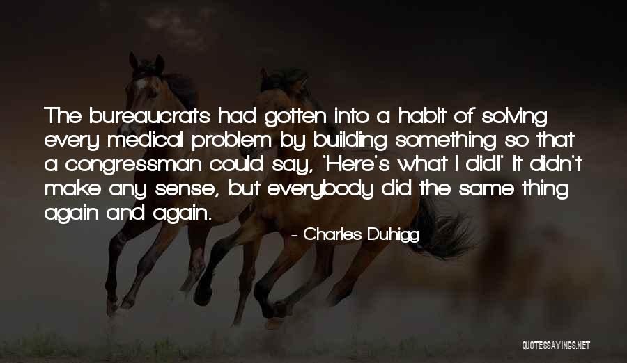 Habit Building Quotes By Charles Duhigg Habit Building Quotes By Charles Duhigg
