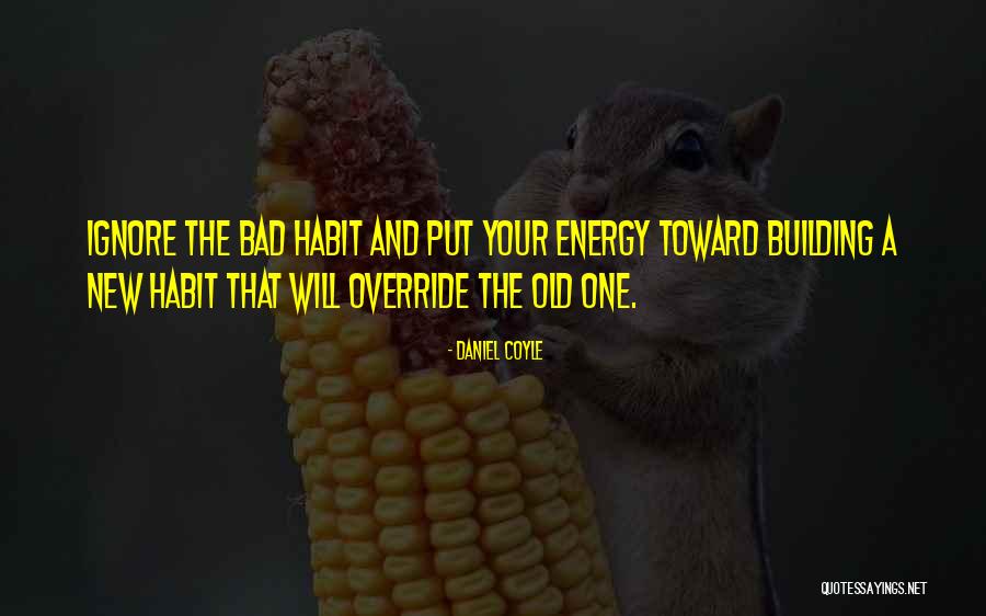 Habit Building Quotes By Daniel Coyle Habit Building Quotes By Daniel Coyle