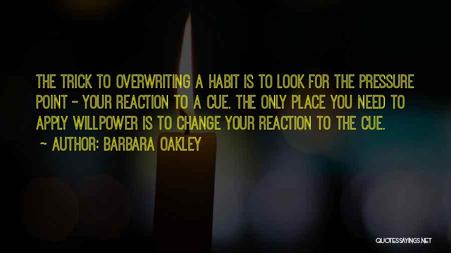 Habit Change Quotes By Barbara Oakley
