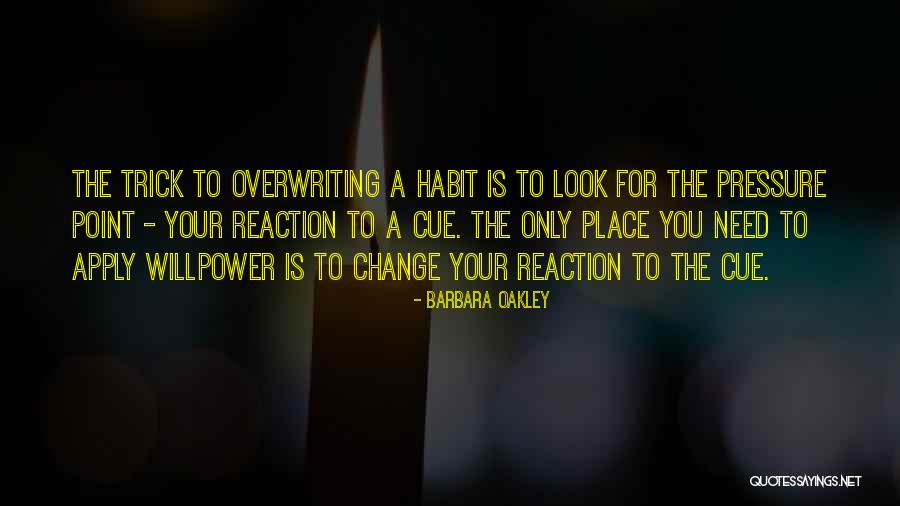 Habit Change Quotes By Barbara Oakley