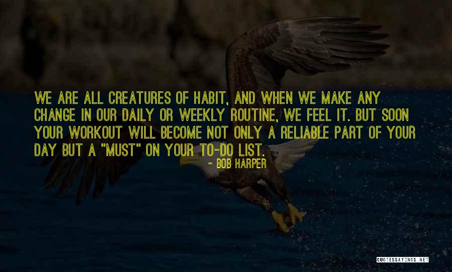 Habit Change Quotes By Bob Harper