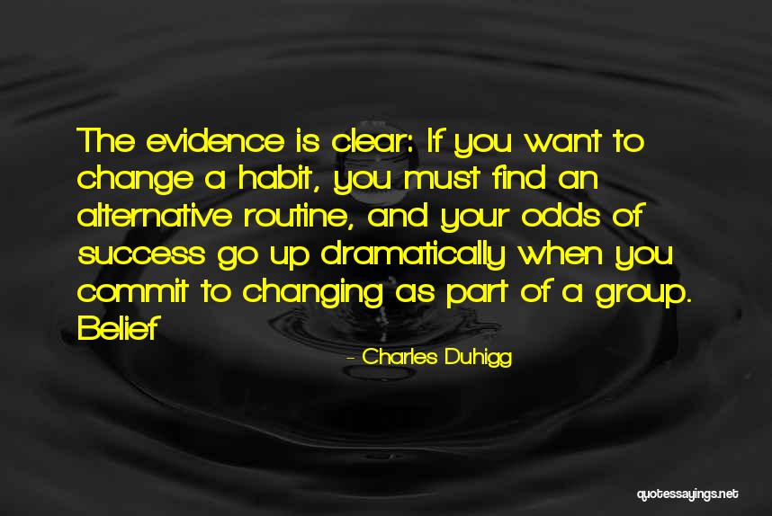 Habit Change Quotes By Charles Duhigg