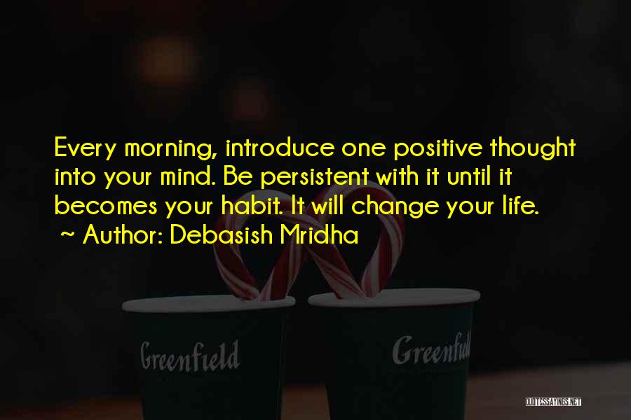 Habit Change Quotes By Debasish Mridha
