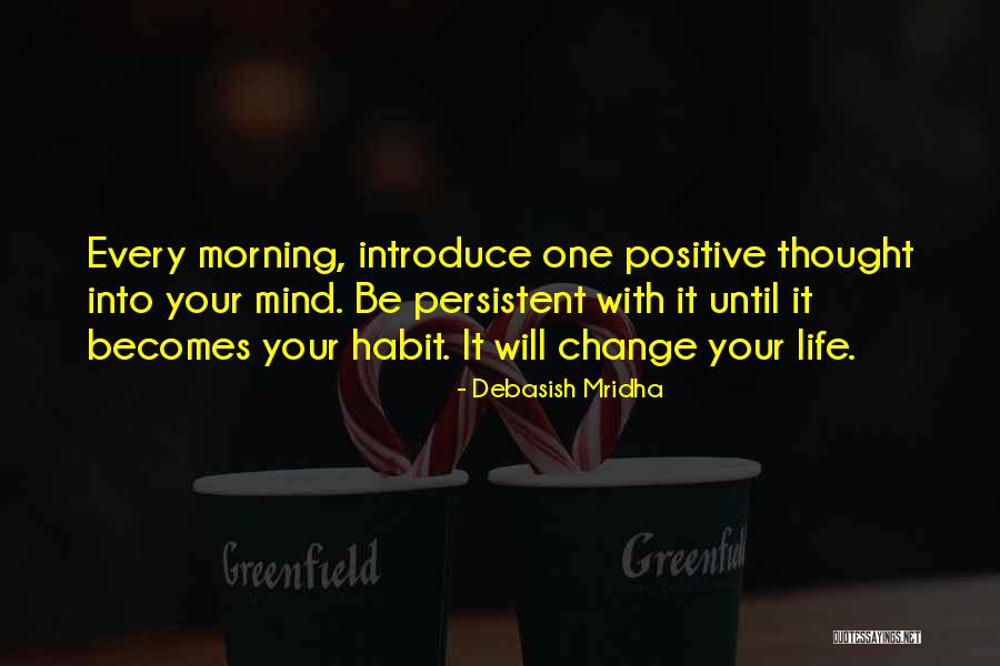 Habit Change Quotes By Debasish Mridha Habit Change Quotes By Debasish Mridha