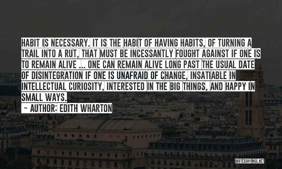 Habit Change Quotes By Edith Wharton